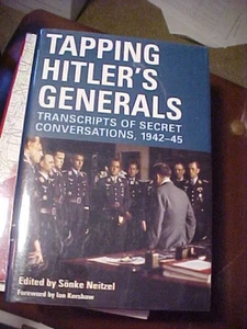 Tapping Hitler's Generals : Transcripts of Secret Conversations, 1942-1945 - Imagen 1 de 1