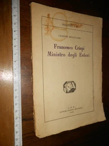 libro : GIUSEPPE BRUCCOLERI - FRANCESCO CRISPI MINISTRO DEGLI ESTERI 1925/sd - Picture 1 of 4