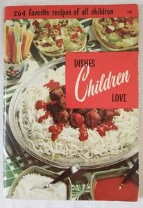 Vintage 1955 Dishes Children Love Book 264 Favorite Recipes of All Children - Picture 1 of 6