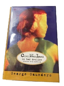 CIVILWARLAND IN BAD DECLINE George Saunders SIGNED 1st Edition & Novella STORIES - Picture 1 of 6