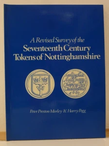 17th Century Tokens of Nottinghamshire Catalogue Booklet by Preston-Morley/Pegg - Picture 1 of 9