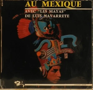 LES MAYAS DE LUIS NAVARRETE Au Mexique Frankreich 10 Zoll LP - Bild 1 von 4
