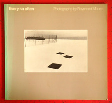 Every so often - Photographs by Raymond Moore - Signed 1st Edition, 1983