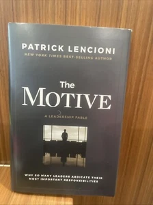 New. Hardback The Motive By Patrick Lencioni A Leadership Fable. - Picture 1 of 2