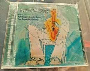 AROUND THE BLUES CD NEW M KYLE GREGORY LINO BRAGANTINI VERONA 26 27 OTTOBRE 2003 - Picture 1 of 2