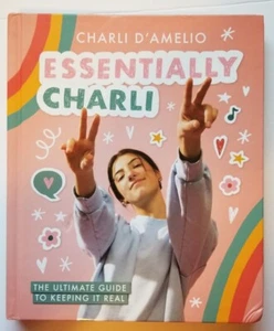 Essentially Charli: Der ultimative Leitfaden, um es echt zu halten Charli D'Amelio Buch - Bild 1 von 6