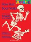 How Your Body Works: A Good Look Inside Your Insides (Amaze) - Paperback - Good