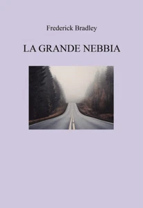 GRANDE NEBBIA (LA) - BRADLEY FREDERICK 9791256899937 - Foto 1 di 1