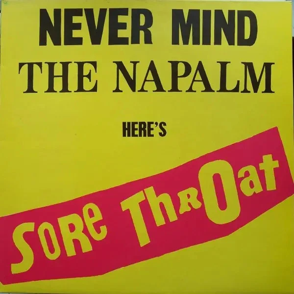 LP Sore Throat Never Mind The Napalm Heres Sore Throat NEAR MINT Manic Ears - Bild 1 von 1