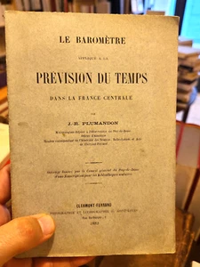 Le baromètre appliqué à la prévision du temps dans la France Centrale (1882) - Bild 1 von 2
