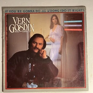 Vern Gosdin – If You're Gonna Do Me Wrong (Do It Right) Vinyl, LP 1983 Compleat - Picture 1 of 3