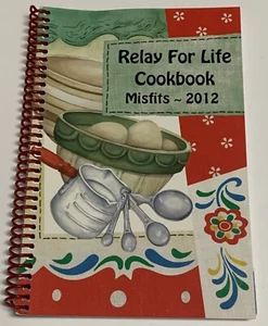 Coal County Relay For Life Misfits Cookbook Recipe Book Beulah North Dakota 2012 - Picture 1 of 24