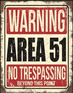 Warning Area 51 No Trespassing on a 12.5”x 16” Tin Sign. - Picture 1 of 2