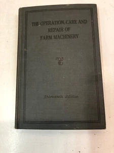 JOHN DEERE OPERATION REPAIR CARE OF FARM MACINERY 13TH EDITION - Picture 1 of 5