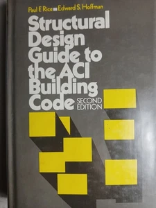 Guide to the ACI Building Code Second Edition by Paul F Rice & Edward S Hoffman - Picture 1 of 6