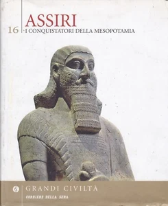 GRANDI CIVILTA' - CORRIERE DELLA SERA - ASSIRI - Foto 1 di 1