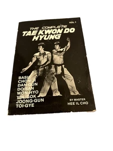 The Complete Tae Kwon Do Hyung by Master Hee IL Cho, Volume 1, Paperback Book - Picture 1 of 6