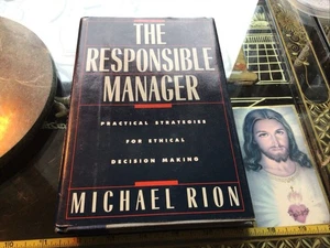 THE RESPONSIBLE MANAGER: PRACTICAL STRATEGIES ❤️ autographed By Michael Rion ❤️ - Foto 1 di 14