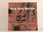 BANG BANG MACHINE / 8 STOREY WINDOW GODSTAR / IT'S BEEN DONE (101) 2 Track 7" Si