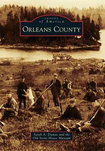 NEW Arcadia Publishing Orleans County, VT 9780738574127 Images of America Trade - Imagen 1 de 1