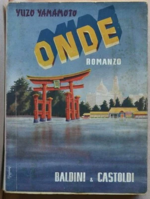 YUZO YAMAMOTO: Onde, 1942 Baldini & Castoldi, romanzo giapponese - Immagine 1 di 3