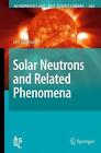 Neutrons solaires et phénomènes connexes par Lev Dorman (anglais) livre à couverture rigide