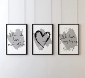 Grey and White When We Have Eachother Prints Set of 3 A4 Unframed Prints - Picture 1 of 4