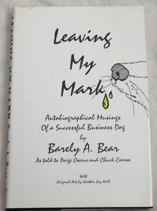 Leaving My Mark: Autobiographical Musings of a Successful Business Dog - Picture 1 of 1