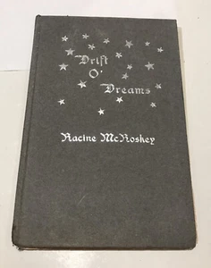 Drift O'Dreams Missions of California: By Racine McRoskey 1911 1st Edition - Picture 1 of 13