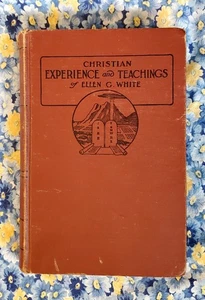 Christian Experience and Teaching of Ellen G. White by Ellen G. White, 1940, HC - Picture 1 of 24