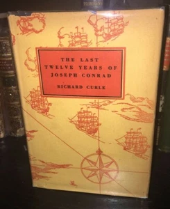 The Last Twelve Years of Joseph Conrad. Richard Curle 1928 SIGNED w/ Dust Jacket - Foto 1 di 9