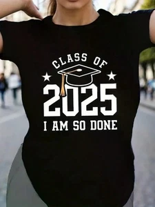 Class of 2025 I Am So Done Unisex T-Shirt Graduation Grads - Picture 1 of 37