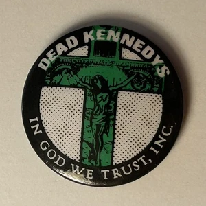 VINTAGE DEAD KENNEDYS IN GOD WE TRUST BUTTON 1” PINBACK PIN BADGE CALIF PUNK - Picture 1 of 3