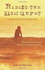 Riding the Magic Carpet: A Surfer's Odyssey in Search of the Perfect Wave: A Su