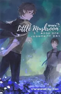 Little Mushroom: Judgment Day (Book 1) (Paperback) by Shisi Brand new - Picture 1 of 1