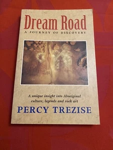 Dream Road: Eine Entdeckungsreise von Percy J. Trezise PB signiert 1997 - Bild 1 von 8
