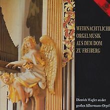 Weihnachtliche Orgelmusik Dom Freiberg von Wagler,Die... | CD | Zustand sehr gut