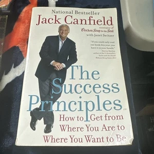 Success Principles : How to Get from Where You Are to Where You Want to Be by... - Picture 1 of 3