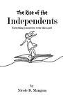 The Rise Of The Independents! By Mangum, Nicole D. -Paperback