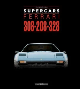 FERRARI 308-208-328. SUPERCARS. EDIZ. ITALIANA E INGLESE - DEROSA GAETANO - - Foto 1 di 1