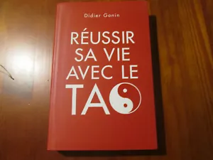 REUSSIR SA VIE AVEC LE TAO .. Gonin Didier - Bild 1 von 1