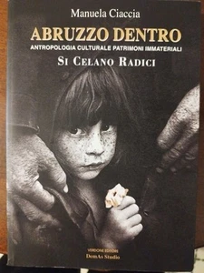 Abruzzo dentro. Antropologia culturale patrimoni immateriali. Si celano Radici - Imagen 1 de 2