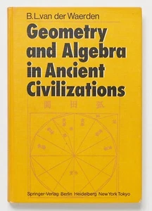 GEOMETRY AND ALGEBRA IN ANCIENT CIVILIZATIONS - B. L. van der Waerden - Springer - Picture 1 of 1