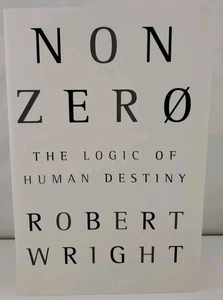 Nonzero : The Logic of Human Destiny by Robert Wright (2000) - Picture 1 of 4