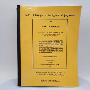 3,913 Changes in the Book of Mormon Reprint of Original 1830 Edition 1996 Tanner - Picture 1 of 8