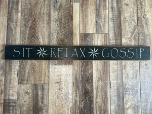 Primitive Wooden Wall Sign Sit Relax Gossip Black Distressed 33.75” - Picture 1 of 6