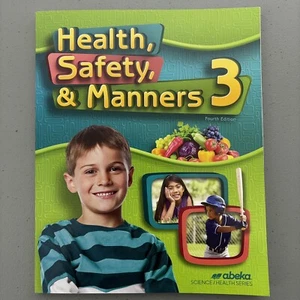 Abeka Homeschool Health, Safety, and Manners Grade 3 4th Edition Science/Health - Picture 1 of 8