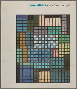 Josef Albers Glass, Color, and Light ~ Albers, Josef PB - Picture 1 of 1