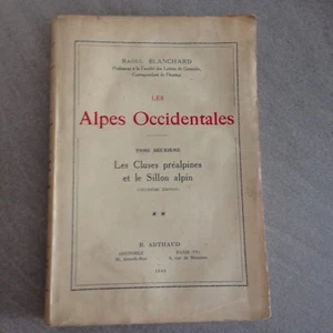 R.Blanchard.LES ALPES OCCIDENTALES.LES CLUSES PRÉALPINES & LE SILLON ALPIN. T2. - Imagen 1 de 7