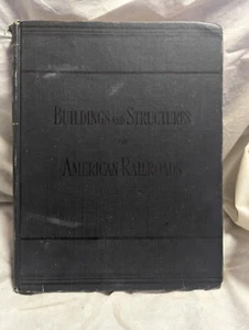 BUILDINGS AND STRUCTURES OF AMERICAN RAILROADS: A By Walter G. Berg 1st Edition - Picture 1 of 22